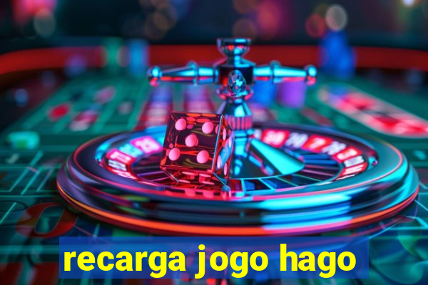 recarga jogo hago